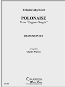 Polonaise from "Eugene Onegin" by Tchaikovsky Pyotr Ilyich - Warren Charles - for Brass Quintet