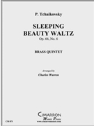 Sleeping Beauty Waltz Op. 66 No. 6 by Tchaikovsky Pyotr Ilyich - Warren Charles - for Brass Quintet