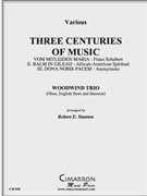 Three Centuries of Music by Various - Stanton Robert - for WWind Trio