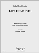 Lift Thine Eyes by Mendelssohn Felix - Stanton Robert - for WWind Trio
