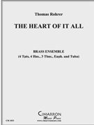 Heart of it All The by Rohrer Thomas for Brass Ensemble