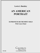 American Portrait by Buckley Lewis for EuphoniumSolo w/ Band
