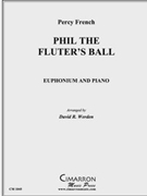 Phil the Fluter's Ball by French W - Werden David - for EuphoniumSolo