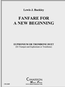 Fanfare for a New Beginning by Buckley Lewis J for Euph. Deut