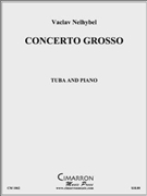 Concerto Grosso by Nelhybel Vaclav for Tuba Solo