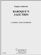 Baroque 'n Jazz Trio by Anderson Eugene for Mixed Ens.