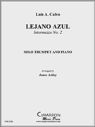 Lejano Azul by Calvo Luis Antonio - Ackley James - for Tpt. Solo