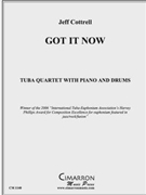 Got It Now by Cottrell Jeffrey for Tuba / Euphonium Quartet