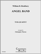 Angel Band by Bradbury W - Warren Christopher - for Tuba / Euphonium Quartet