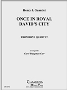 Once in Royal David's City by Gauntlett Henry John - Traupmann-Carr Caro - for Tbn. Quartet