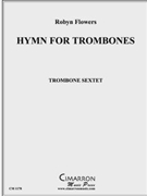 Hymn for Trombones by Flowers R for Tbn. Choir