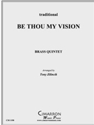 Be Thou My Vision by Traditional - Zilincik Tony - for Brass Quintet
