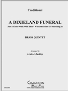 Dixieland Funeral A by Traditional - Buckley Lewis J - for Brass Quintet
