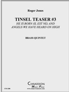 Tinsel Teaser #3 by Jones Roger for Brass Quintet