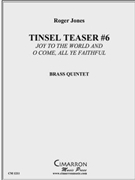 Tinsel Teaser #6 by Jones Roger for Brass Quintet