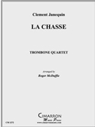 La Chasse by Janequin Clement - McDuffie Robert - for Tbn. Quartet