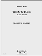 Theo's Tune by Mott R for Tbn. Quartet