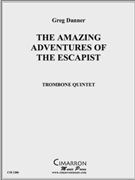 The Amazing Adventures of The Escapist by Danner Greg for Tbn. Choir