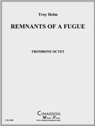 Remnants of a Fugue by Helm Troy for Tbn. Choir