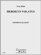 Heroicus Volatus by Helm Troy for Trombone Quartet