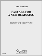 Fanfare for a New Beginning by Buckley Lewis J for Tpt. Solo