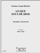 Lo Que Esta de Dios by Barbieri F A - Ackley James - for Tpt. Solo