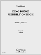 Ding Dong! Merrily on High by Traditional - Olt Timothy - for Brass Quintet
