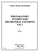 Preparatory Studies for Orchestral Excerpts vol. 1 by Wagner Berlioz and - Olt Timothy - for Methods