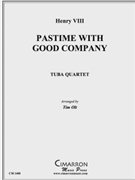 Pastime with Good Company by King Henry VIII - Olt Timothy - for Tuba / Euphonium Quartet
