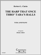 Harp That Once Thro' Tara's Halls The by Clarke Herbert L - Askew Dennis - for Tuba Solo