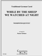While I Watch the Sheep We Watched the Night by Traditional German - Girtmon Paxton - for WWind Quintet