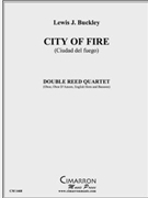City of Fire (Ciudad del fuego) by Buckley Lewis J for Reed Quartet