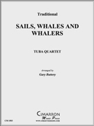 Sails Whales and Whalers by Traditional - Buttery Gary - for Tuba / Euphonium Quartet