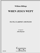 When Jesus Wept by Billings William - Beyrent John - for WWind Duet