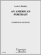 American Portrait by Buckley Lewis J for Euphonium and Piano