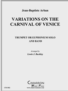 Variations on the Carnival of Venice by Arban Jean-Baptiste - Buckley Lewis J - for Trumpet w/ Band