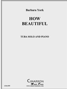 How Beautiful by York Barbara for Tuba Solo