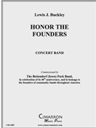 Honor the Founders by Buckley Lewis J for Concert Band