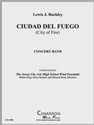 Ciudad del Fuego by Buckley Lewis J for Concert Band