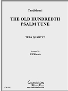 Old Hundredth Psalm Tune The by Traditional - Roesch Will - for Tuba / Euphonium Quartet