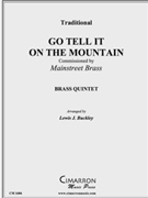 Go Tell it on the Mountain by Traditional - Buckley Lewis J - for Brass Quintet