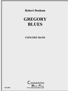 Gregory Blues by Denham Robert for Concert Band