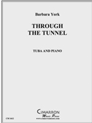 Through The Tunnel by York Barbara for Tuba and Piano