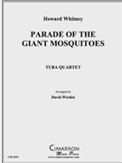 Parade of the Giant Mosquitoes by Whitney H - Werden David - for Tuba / Euphonium Quartet