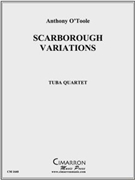 Scarborough Variations by O'Toole Anthony for Tuba / Euphonium Quartet