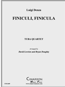 Finiculi Finicula by Denza L - Lovrien and Doughty - for Tuba / Euphonium Quartet