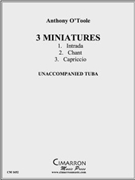 Three Miniatures by O'Toole Anthony for Tuba Solo