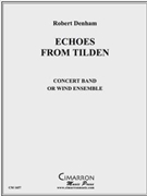Echoes from Tilden by Denham Robert for Concert Band