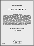 Turning Point by Raum Elizabeth for Bass Trombone