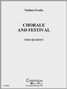 Chorale and Festival by Froebe Nathan for Tuba / Euphonium Quartet